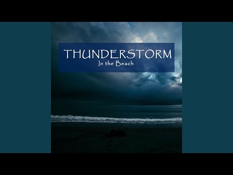 Thunderstorm in the Beach, Pt. 14