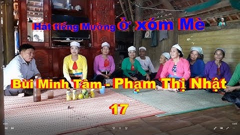 p18 -   Hát tiếng Mường ở xóm Mè   Bùi Minh Tâm & Phạm Nhật