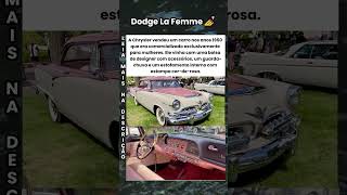 O Dodge La Femme O Carro Rosa Dos Anos 1950 Que Vinha Com Bolsa E Guardachuva Para Mulheres