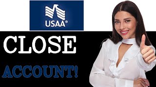 How Do I Close My Ussa Checking Account (2025)
