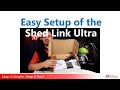 Easy setup of the shed link ultra
