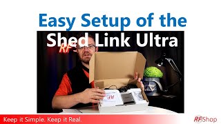 Easy Setup of the Shed Link Ultra