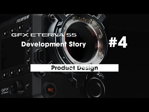 GFX ETERNA 55 Development Stories #4 Product Design / FUJIFILM