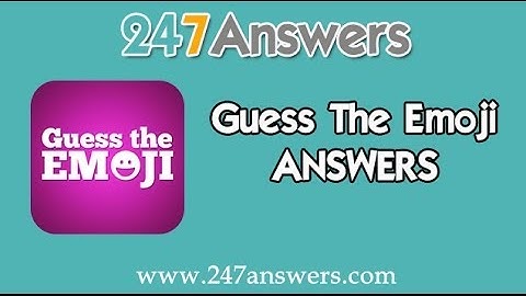 Guess The Emoji Answers - Levels 1 - 100 (ALL)