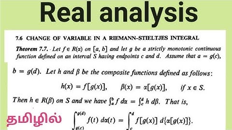 Theorem 7.7 | Change of variable in Riemann stieltjes principle | Real analysis | tamil explanation