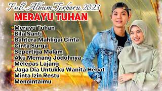 MERAYU TUHAN - TRI SUAKA ( LAGU VIRAL TIKTOK ) FULL ALBUM TERBARU 2023