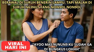 BERAWAL PASANG LAMPU DAN BERUJUNG SELALU ENAK