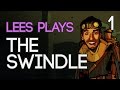 The Swindle (Part 1 - The Introduction)