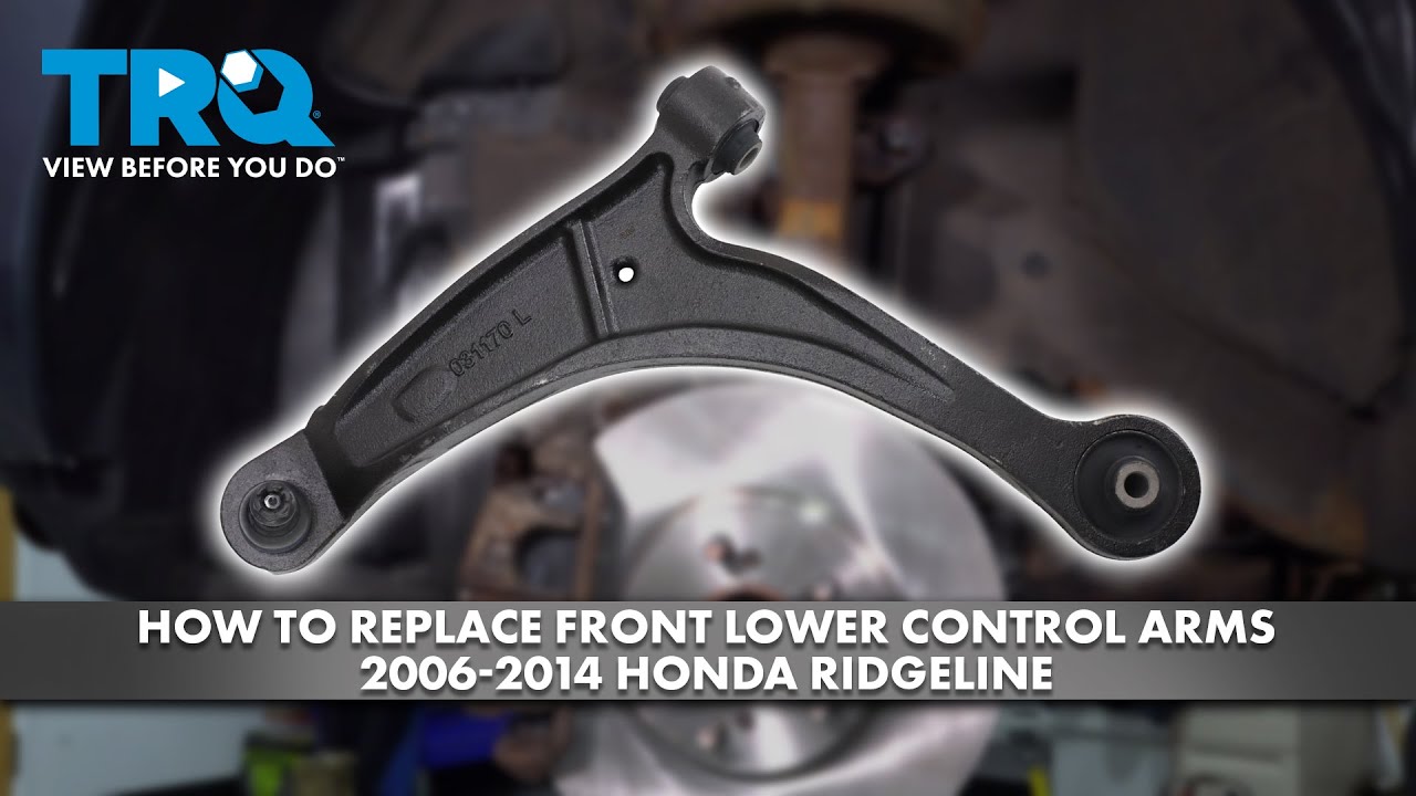 How to Replace Front Lower Control Arms 2006-2014 Honda Ridgeline - YouTube