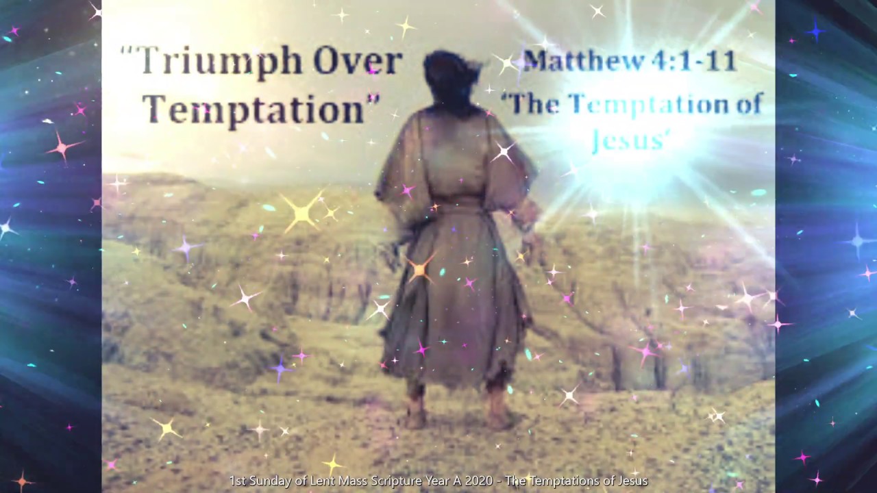 1st Sunday of Lent Mass Scripture OT Year A 2020 - The Temptations of ...