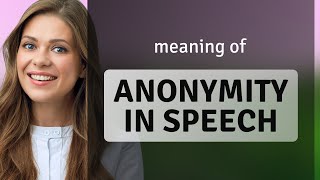 Unlocking the Secrets of Anonymity in Speech
