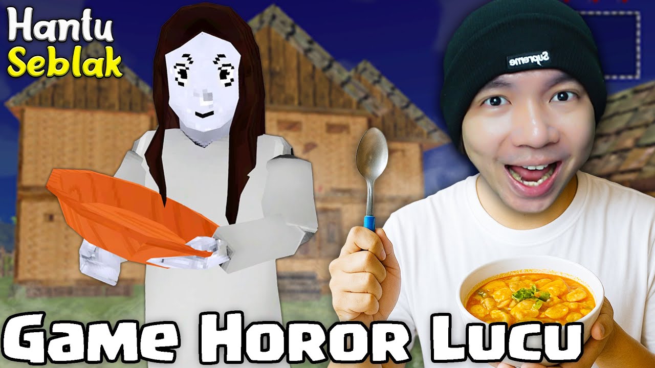 Hantu Seblak Game Horror Indonesia Yang Lucu