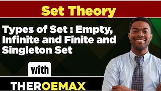 Types of Set: Empty, Infinite and Infinite and Singleton Set
