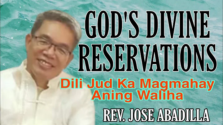 GOD'S DIVINE RESERVATION//UPC Preaching//Bisay... ...