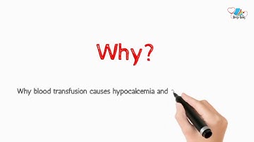 Why blood transfusion causes Hypocalcemia and hypomagnesemia?