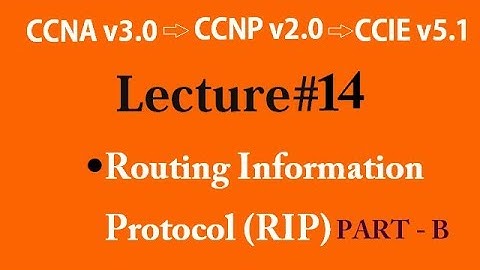 Lecture #14  ǁ Routing Information Protocol (RIP) Part -B ǁ Prashant Lodhi