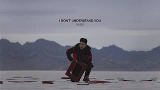 Ivan B - I Don't Understand You (Audio)