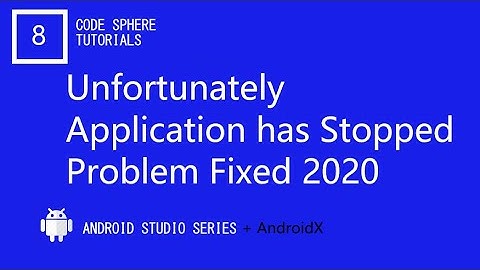 unfortunately application has stopped || Solution