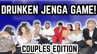 DRUNKEN JENGA GAME *Youtube Couples Edition* (Ft. KB & Karla, JuJu & Des, Ky & Kae + JK Nation)