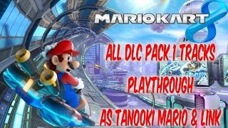 Mario Kart 8 - All DLC Pack 1 Tracks as Tanooki Mario & Link (Egg Cup, Triforce Cup)