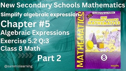 Ex 5.2 Class 8 New Secondary Schools Mathematics 8 Exercise 5.2 Q:3 part 2 simplifying expressions
