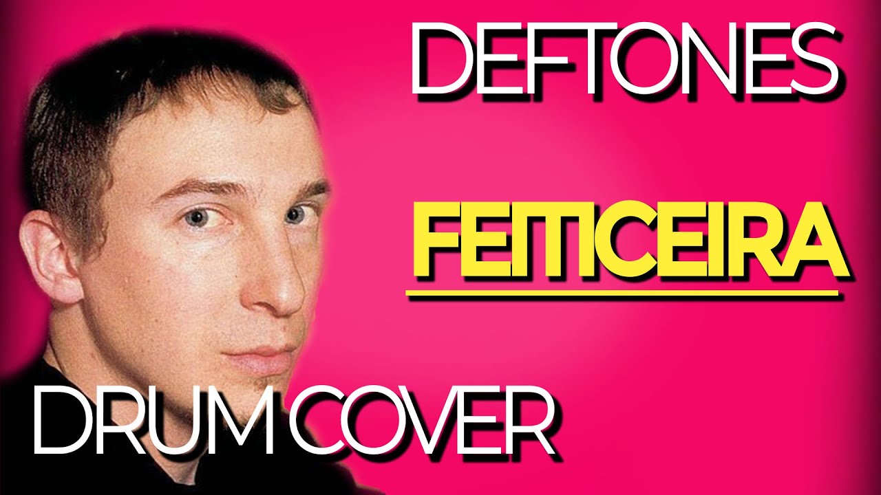 Deftones - Feiticeira | Drum Cover (Abe Cunningham Style)