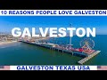 10 REASONS WHY PEOPLE LOVE GALVESTON TEXAS USA