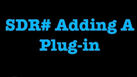 Adding A Plugin To The SDRSharp Software