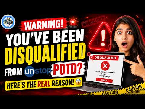 WARNING! You’ve Been DISQUALIFIED from Unstop POTD? Here's the Real Reason! 😱