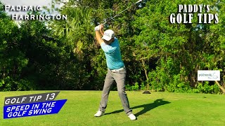 INCREASING SPEED IN THE GOLF SWING | Paddy's Golf Tip #13 | Padraig Harrington