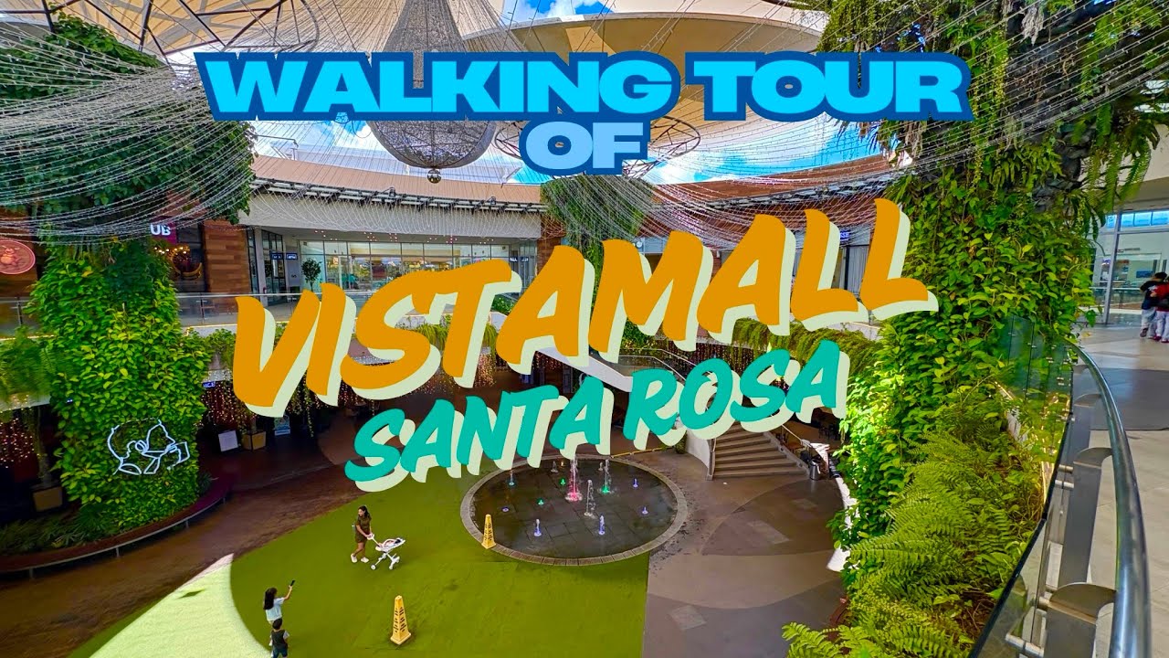 Walking Tour of Vista Mall Santa Rosa Laguna