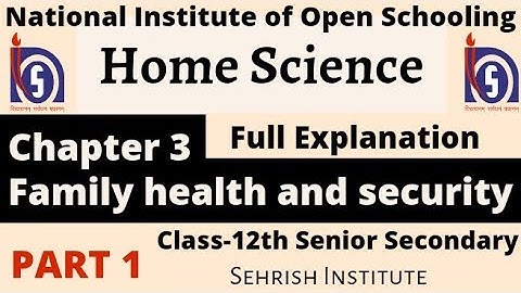 #NIOS Home Science Ch-3 family health and security (Full Explanation) Class-12th #nioshomescience