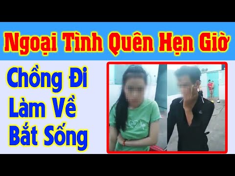 Chồng Bắt Quả Tang Vợ Đưa Trai Về Nhà Trọ Ngoại Tình