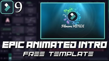 FILMORA 9 | HOW TO | MAKE EPIC ANIMATED INTRO | FREE INTRO TEMPLATE | TUTORIAL [HINDI]