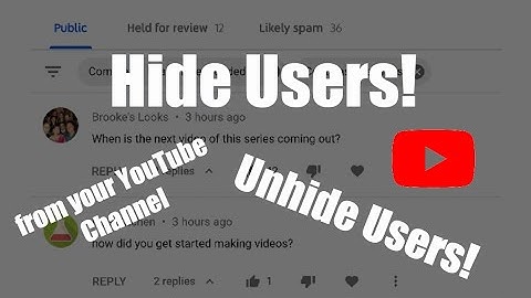 How to Hide and Unhide users from your Youtube channel