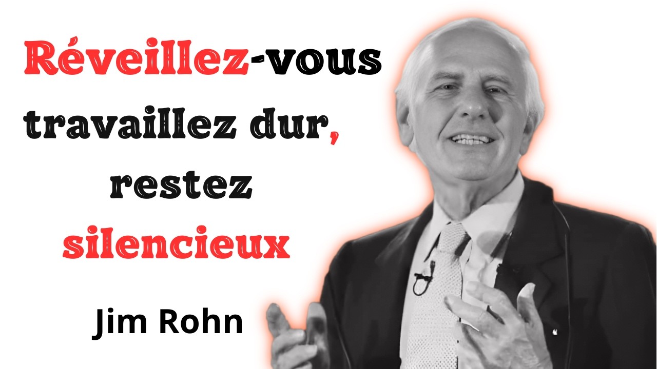 Le secret du succès : se lever tôt, travailler dur et rester silencieux - Jim Rohn Motivation 🌟