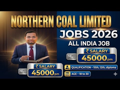 Northern Coal Limited New Vacancy 2026 🚀 | NCL Jobs for Freshers | All India Job Apply Now