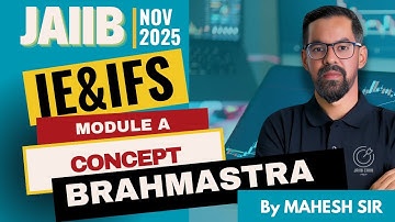 IE&IFS Module A Concept Brahmashtra🔥| Full Module A Coverage | IE&IFS Nov 2025