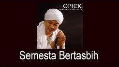 Opick - Semesta Bertasbih  - Durasi: 3:46. 