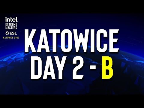 IEM Katowice 2023 Play-In - Day 2 - B Stream FULL SHOW