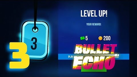 BULLET ECHO - GAMEPLAY Walkthrough PART 3 - (iOS, Android)