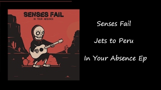 Video thumbnail of "Senses Fail - Jets to Peru (lyrics)"