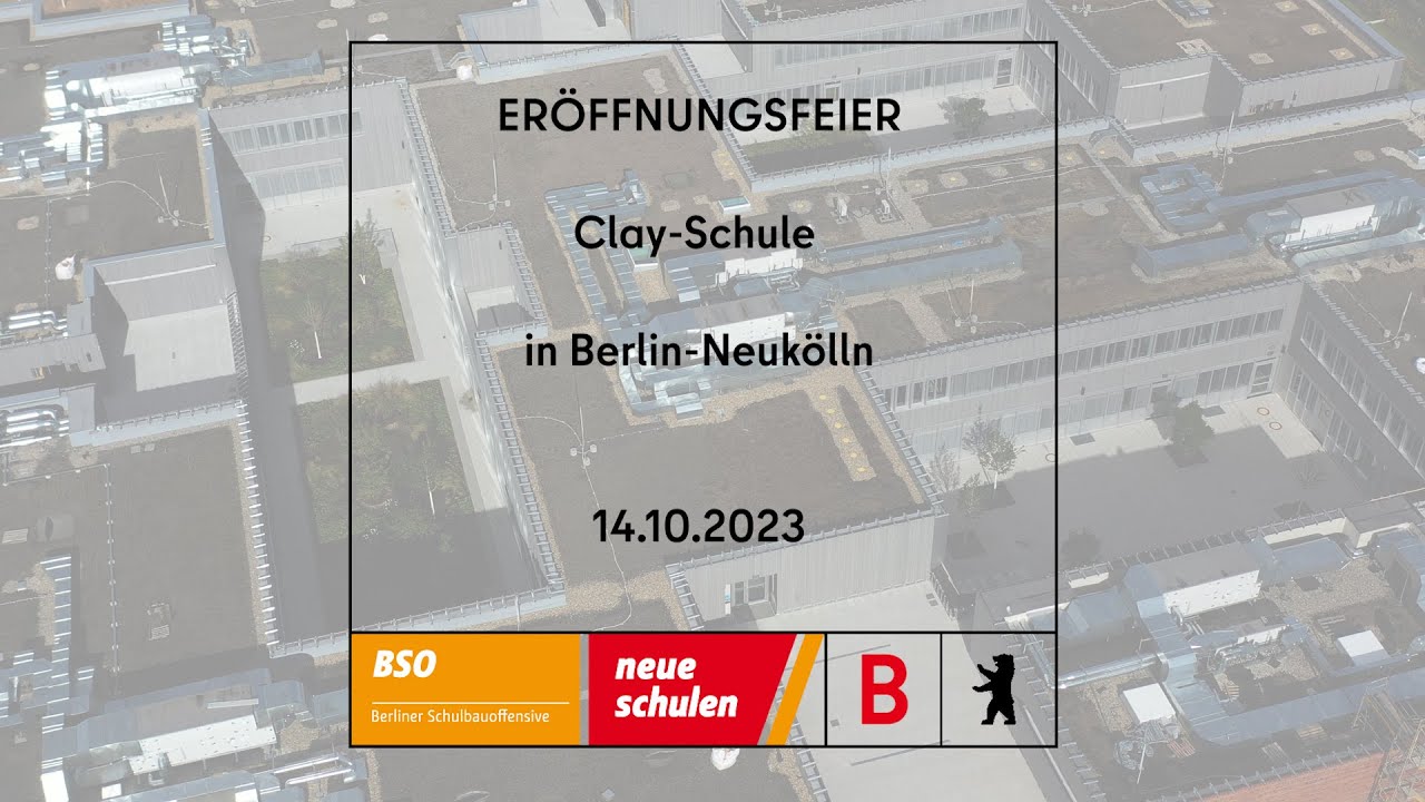 Eröffnung der Clay-Schule in Berlin-Neukölln #BerlinerSchulbauoffensive