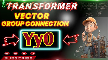 Vector group  of transformer (Yy0 Connection)