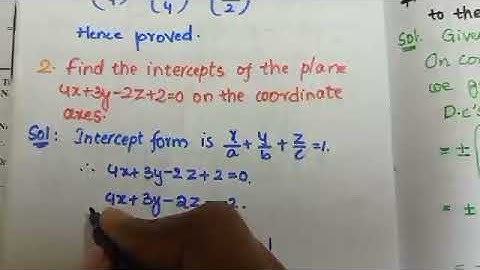 Find the intercepts of the plane 4x-3y-2z+2=0 on the coordinate axes || The Plane ||