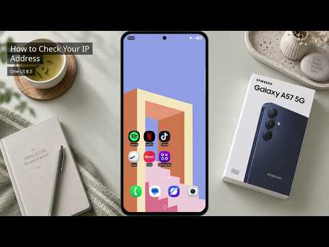 How to Check Your IP Address on Samsung Galaxy A57 with One UI 8.5