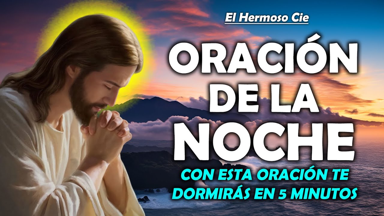 🔴Oración De La Noche De Hoy | Con esta oración te dormirás en 5 minutos ...