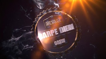 INTRO CARPE DIEM CREW #2