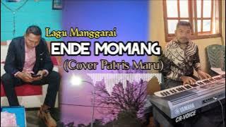 Lagu Manggarai - ENDE MOMANG (cipt. Marten Edo) - Cover Patris Maru & Yola Tuang