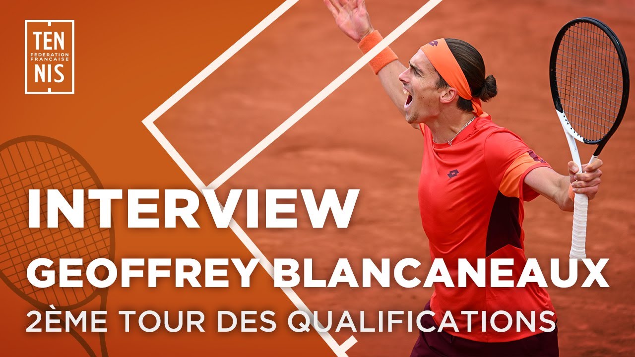 Geoffrey Blancaneaux qualifié pour le troisième tour des qualifications I Roland-Garros 2023 | FFT